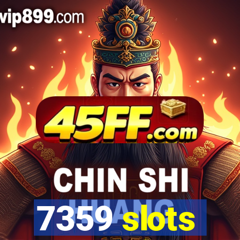 7359 slots